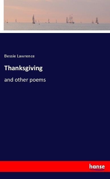Thanksgiving - Bessie Lawrence  Kartoniert (TB)