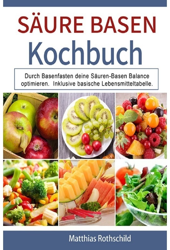 Säure Basen Kochbuch - Matthias Rothschild, Kartoniert (TB)