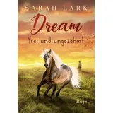 Boje Verlag Dream - Frei und ungezähmt