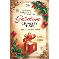 Independently published Adventskalender- & Weihnachtsgutscheine - QualityTime | ZweisamZeit für Paare | 35 liebevoll formulierte Gutscheine und 25 BlankoVorlagen zum ... humorvolle und herzerwärmende Momente
