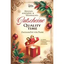 Independently published Adventskalender- & Weihnachtsgutscheine - QualityTime | ZweisamZeit für Paare | 35 liebevoll formulierte Gutscheine und 25 BlankoVorlagen zum ... humorvolle und herzerwärmende Momente