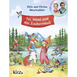 Ixi, Mimi und das Zaubermüsli