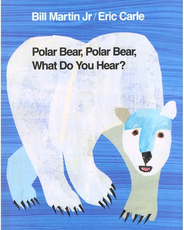 Polar Bear, Polar Bear, What Do You Hear? - Bill Martin, Eric Carle, Taschenbuch