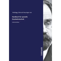 Waldegg, E: Handbuch fu ̈r spezielle Eisenbahntechnik