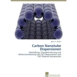 Carbon Nanotube Dispersionen, Fachbücher von Björn P. Moller