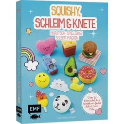 EDITION MICHAEL FISCHER 330/93235 Squishy, Schleim & Knete - Knautsch-Spielzeuge selber machen