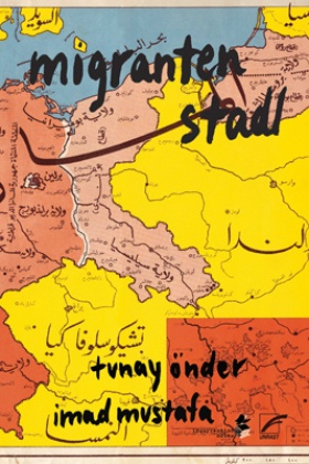 Migrantenstadl - Önder Tunay  Mustafa Imad  Taschenbuch