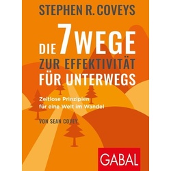 Stephen R. Coveys Die 7 Wege zur Effektivität für unterwegs