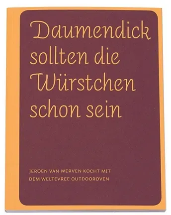 Kochbuch "Daumendick sollten die Würstchen schon sein"