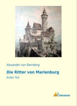 Die Ritter Von Marienburg - Alexander von Ungern-Sternberg  Kartoniert (TB)