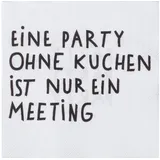 räder Cocktailserviette Eine Party ohne Kuchen ist nur ein Meeting