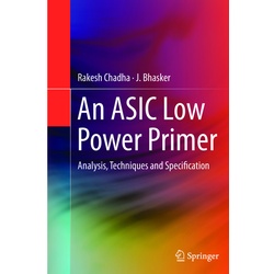 An Asic Low Power Primer - Rakesh Chadha, J. Bhasker, Kartoniert (TB)