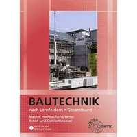 Europa Lehrmittel Verlag Bautechnik nach Lernfeldern Gesamtband: