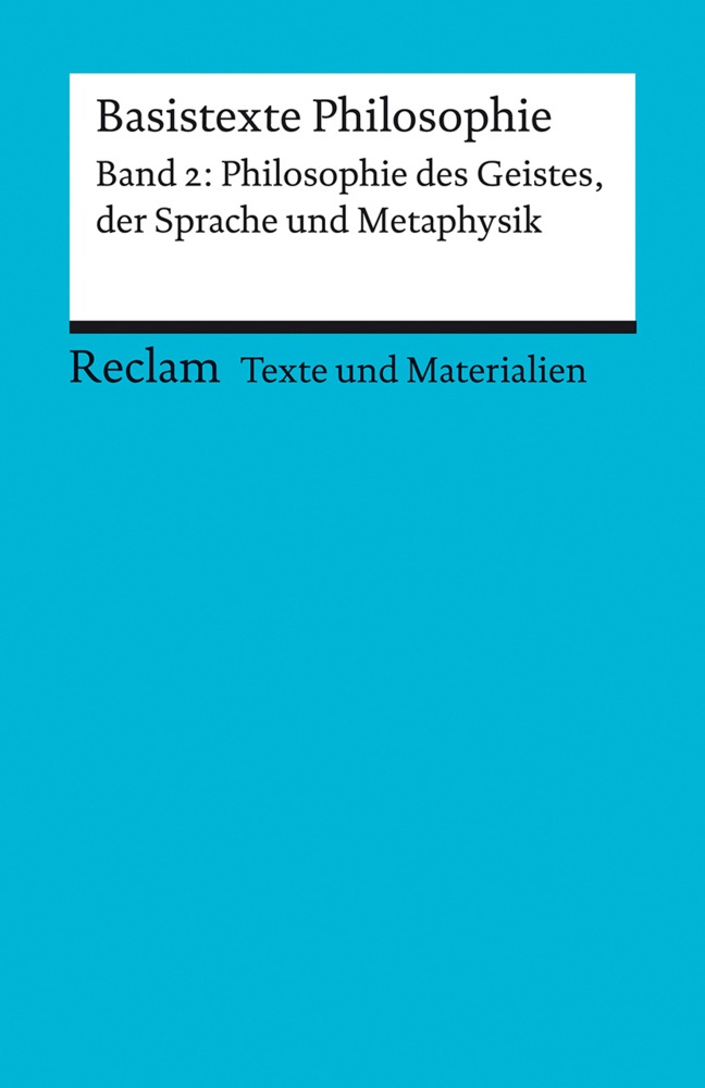 Basistexte Philosophie. Band 2: Philosophie Des Geistes  Der Sprache Und Metaphysik  Taschenbuch