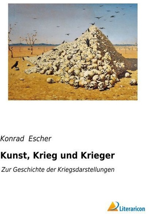 Kunst  Krieg Und Krieger - Konrad Escher  Kartoniert (TB)