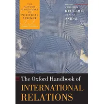 Oxford University Press, USA The Oxford Handbook of International Relations (The Oxford Handbooks of Political Science)