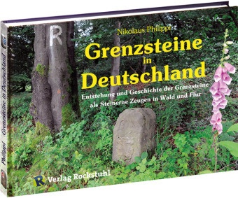 Grenzsteine In Deutschland - Nikolaus Philippi  Gebunden