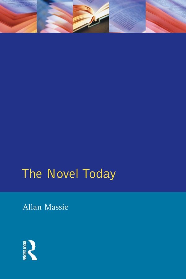 The Novel Today: eBook von Allan Massie