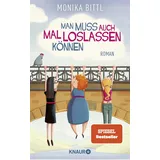 Knaur Taschenbuch Man muss auch mal loslassen können