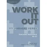 Prosperity Education Work It Out with Phrasal Verbs: Teaching resource B2-C1