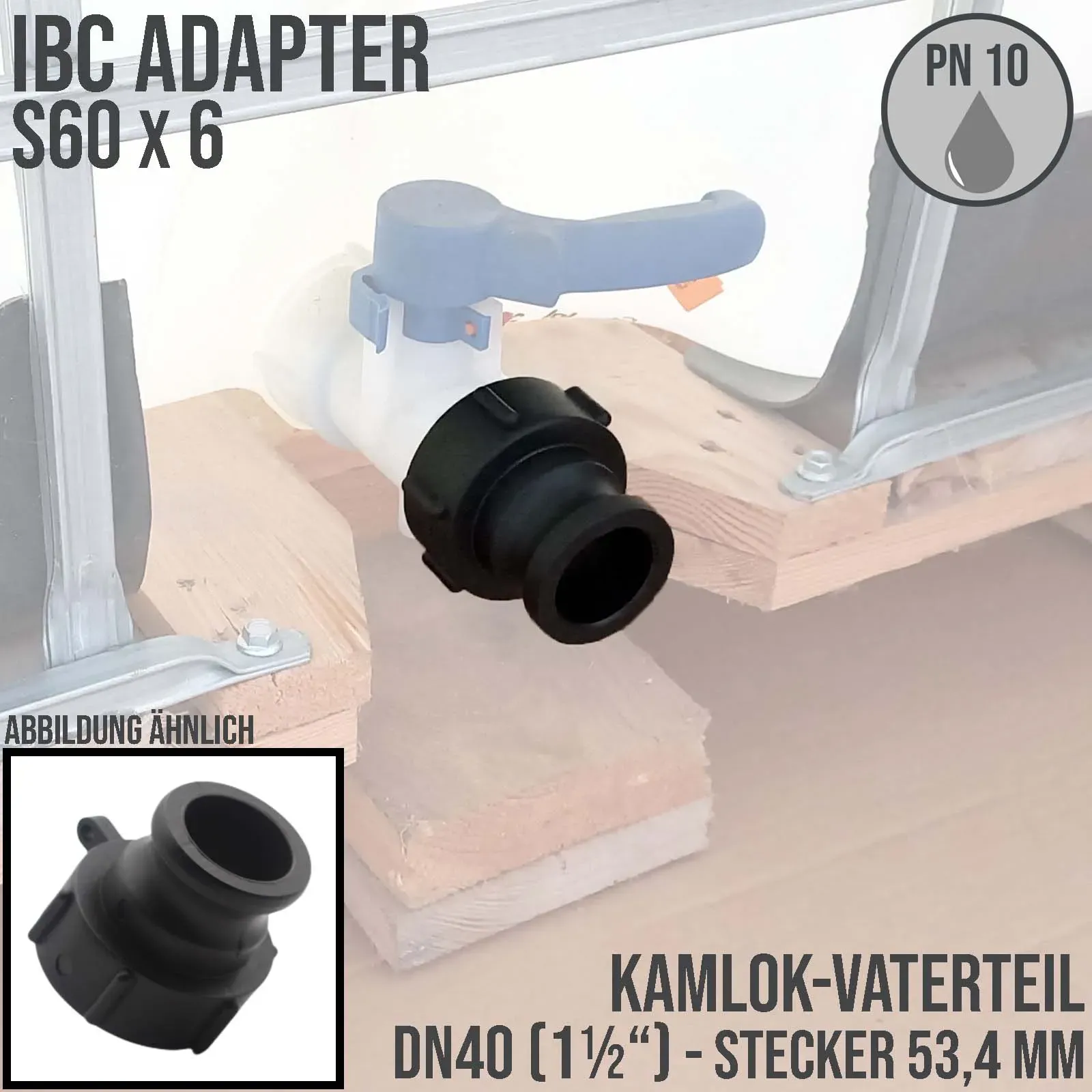 S60 x 6 IBC Adapter auf Kamlok Vaterteil VT 1 1/2" (DN40) Container Tank Zubehör