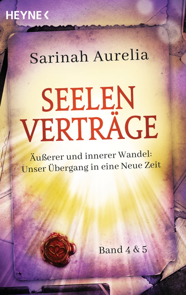Seelenverträge Band 4 & 5. Äußerer Und Innerer Wandel: Unser Übergang In Die Neue Zeit - Sarinah Aurelia  Taschenbuch