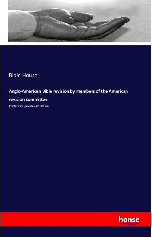 Anglo-American Bible Revision By Members Of The American Revision Committee  Kartoniert (TB)