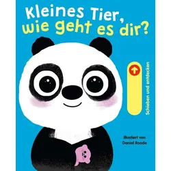 Kleines Tier, wie geht es dir?