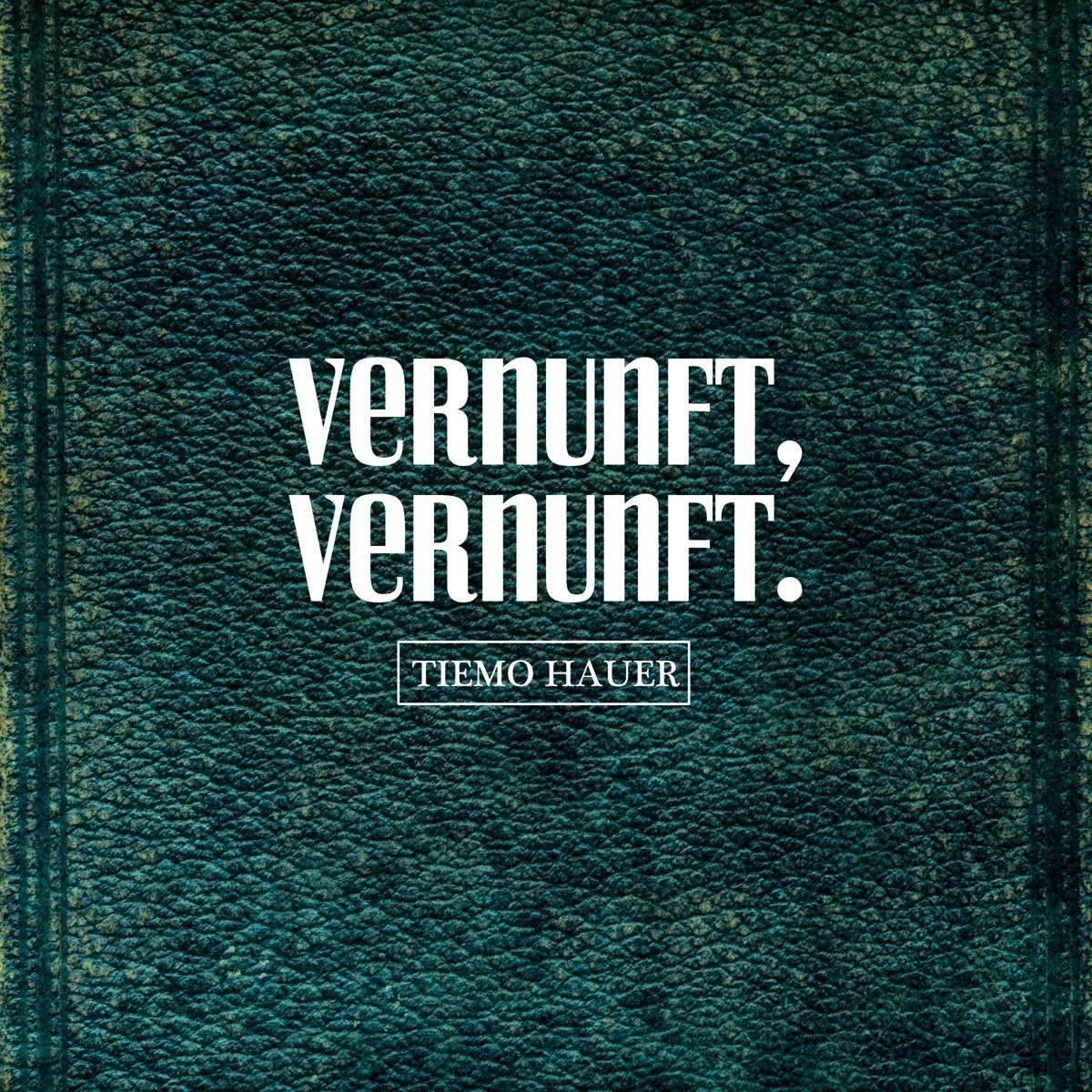 Vernunft  Vernunft. - Tiemo Hauer. (CD)