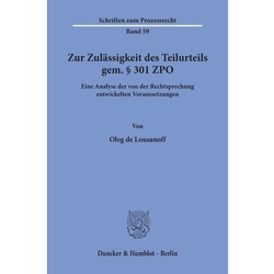 Zur Zulässigkeit Des Teilurteils Gem. 301 Zpo. - Oleg de Lousanoff  Kartoniert (TB)