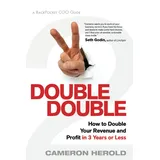 Greenleaf Book Group Double Double: How to Double Your Revenue and Profit in 3 Years or Less