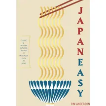 Hardie Grant JapanEasy: Classic & Modern Japanese Recipes to Cook at Home