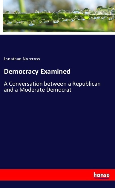 Democracy Examined - Jonathan Norcross  Kartoniert (TB)