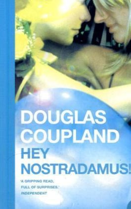 Hey Nostradamus! - Douglas Coupland  Kartoniert (TB)