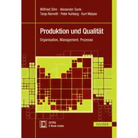 Hanser Fachbuchverlag Produktion und Qualität: Organisation, Management, Prozesse (Praxisreihe