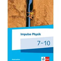 Ernst Klett Verlag Impulse Physik. Schülerbuch. Klasse 7-10. Ausgabe
