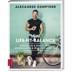 Meine Life-Fit-Balance - Alexander Kumptner, Gebunden