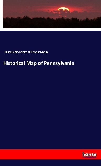 Historical Map Of Pennsylvania - Historical Society of Pennsylvania  Kartoniert (TB)