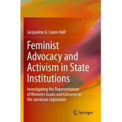 Feminist Advocacy And Activism In State Institutions - Jacqueline A. Coore-Hall, Kartoniert (TB)