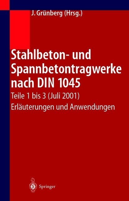 Stahlbeton- Und Spannbetontragwerke Nach Din 1045  Kartoniert (TB)