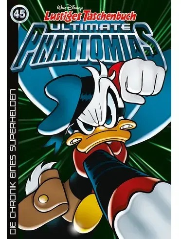 Lustiges Taschenbuch Ultimate Phantomias 45 - Die Chronik eines Superhelden