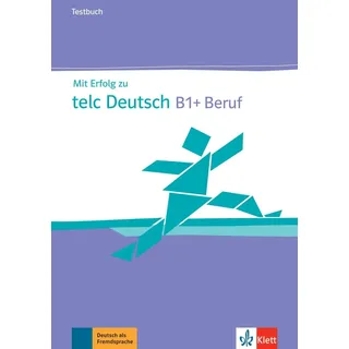 Klett Sprachen / Klett Sprachen GmbH Mit Erfolg zu telc Deutsch B1 + Beruf. Testbuch + Audio-CD