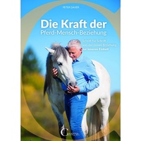 Crystal Verlag GmbH Die Kraft der Pferd-Mensch-Beziehung: Peter Daxer,