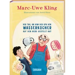 CARLSEN 151930 Der Tag, an dem der Opa den Wasserkocher auf den Herd gestellt hat