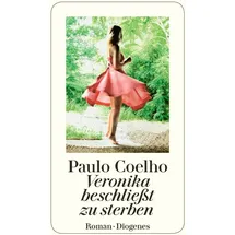 Diogenes Verlag Veronika beschließt zu sterben