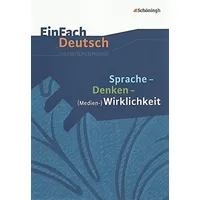 Schoeningh Verlag Sprache Denken Medien-Wirklichkeit. EinFach Deutsch Unterrichtsmodelle