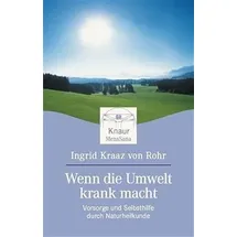 Knaur MensSana TB Wenn die Umwelt krank macht: Vorsorge und Selbsthilfe durch Naturheilkunde