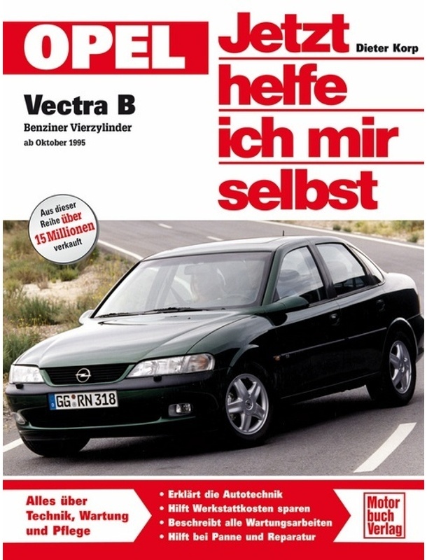Opel Vectra B / Jetzt Helfe Ich Mir Selbst Bd.184 - Dieter Korp  Kartoniert (TB)