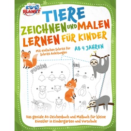 EoB Tiere zeichnen und malen lernen für Kinder ab 4 Jahren - Mit einfachen Schritt für Schritt Anleitungen: Das geniale A4-Zeichenbuch und Malbuch für