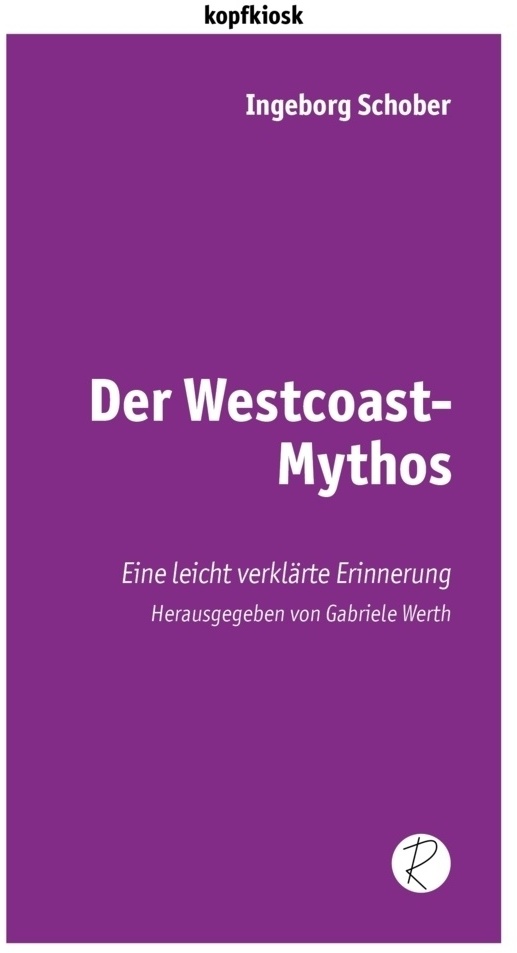 Der Westcoast-Mythos - Ingeborg Schober  Kartoniert (TB)